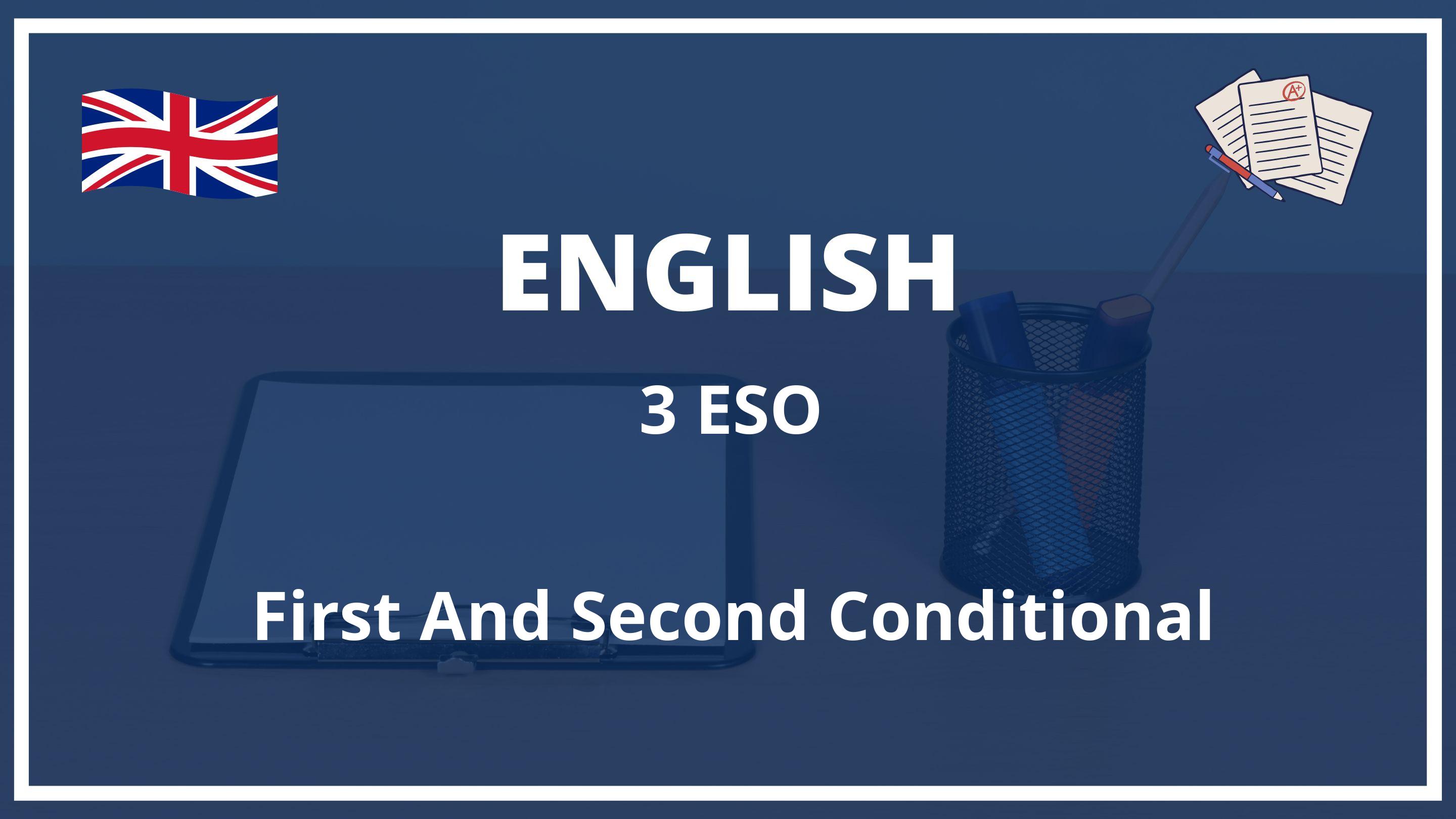 First And Second Conditional 3 ESO