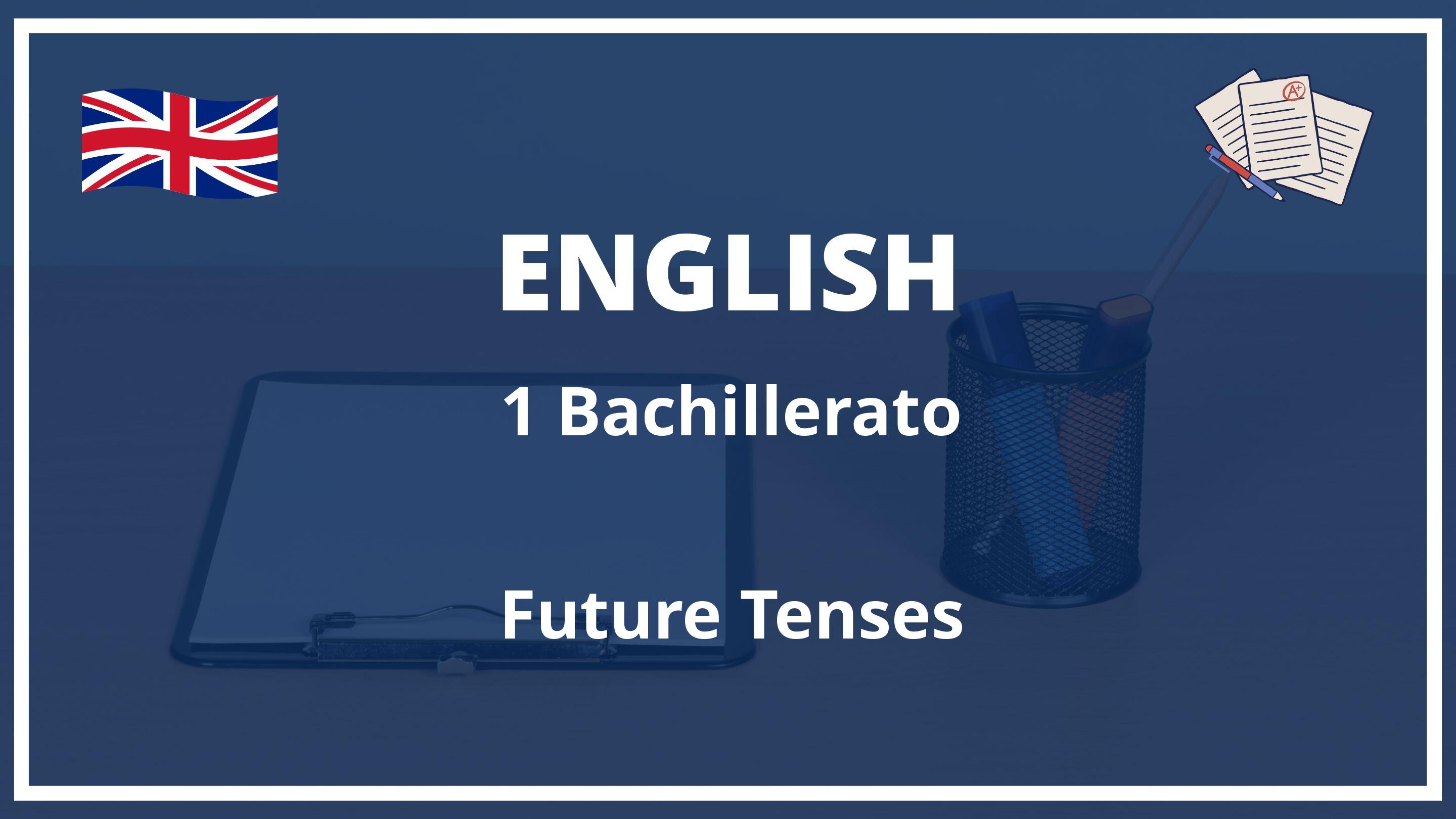 Future Tenses 1 Bachillerato