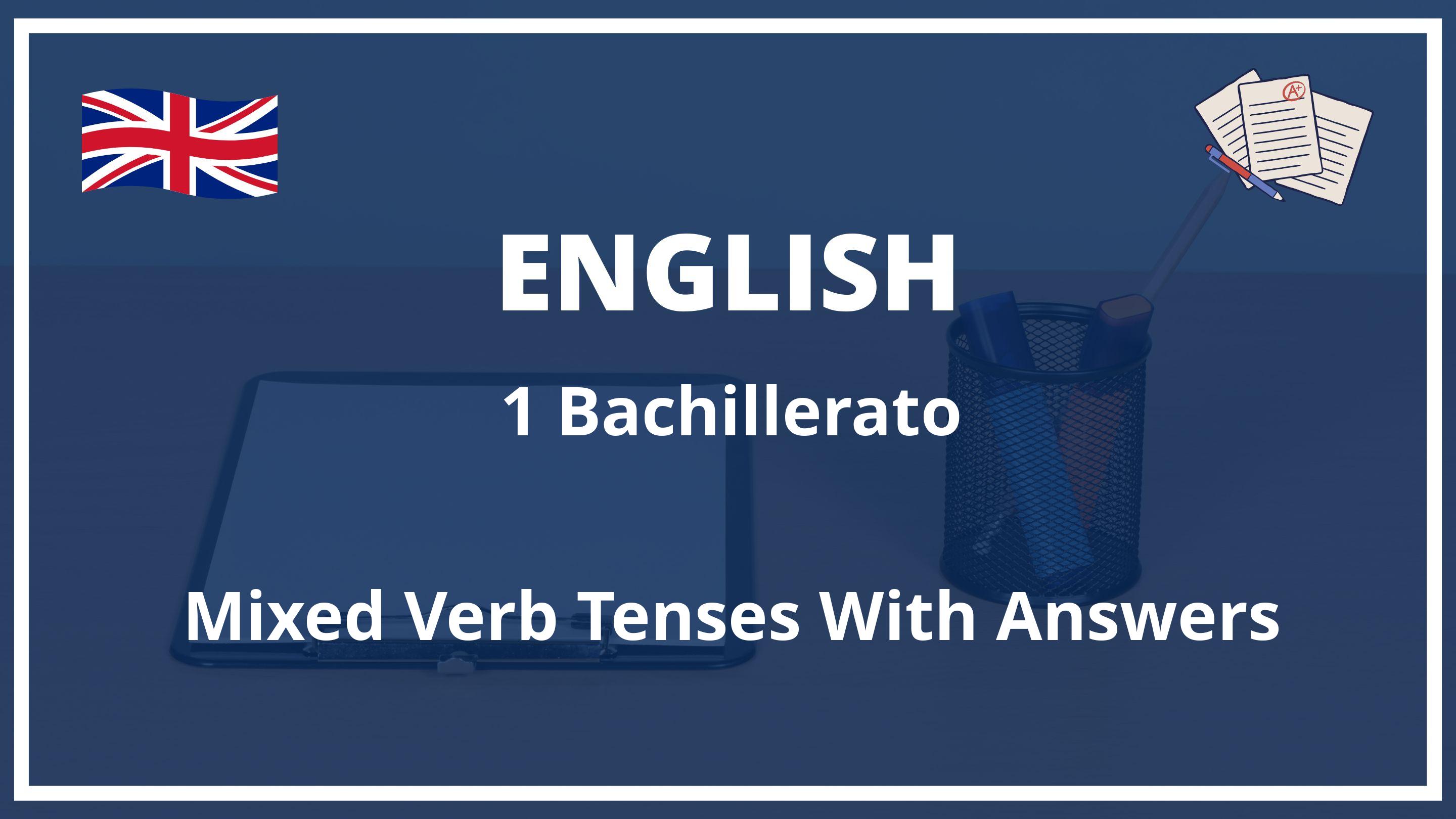 Mixed Verb Tenses With Answers 1 Bachillerato