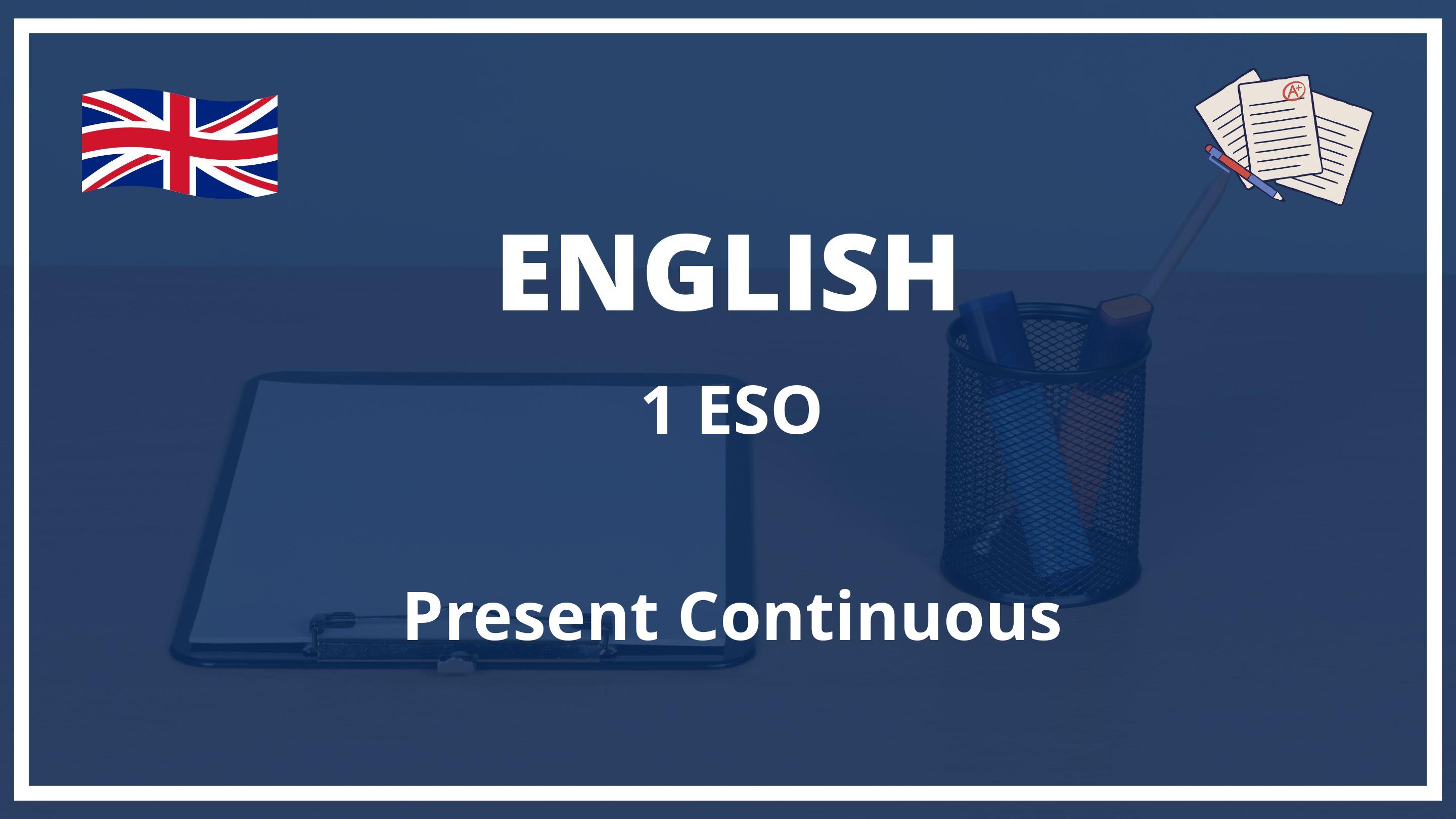 Present Continuous 1 ESO