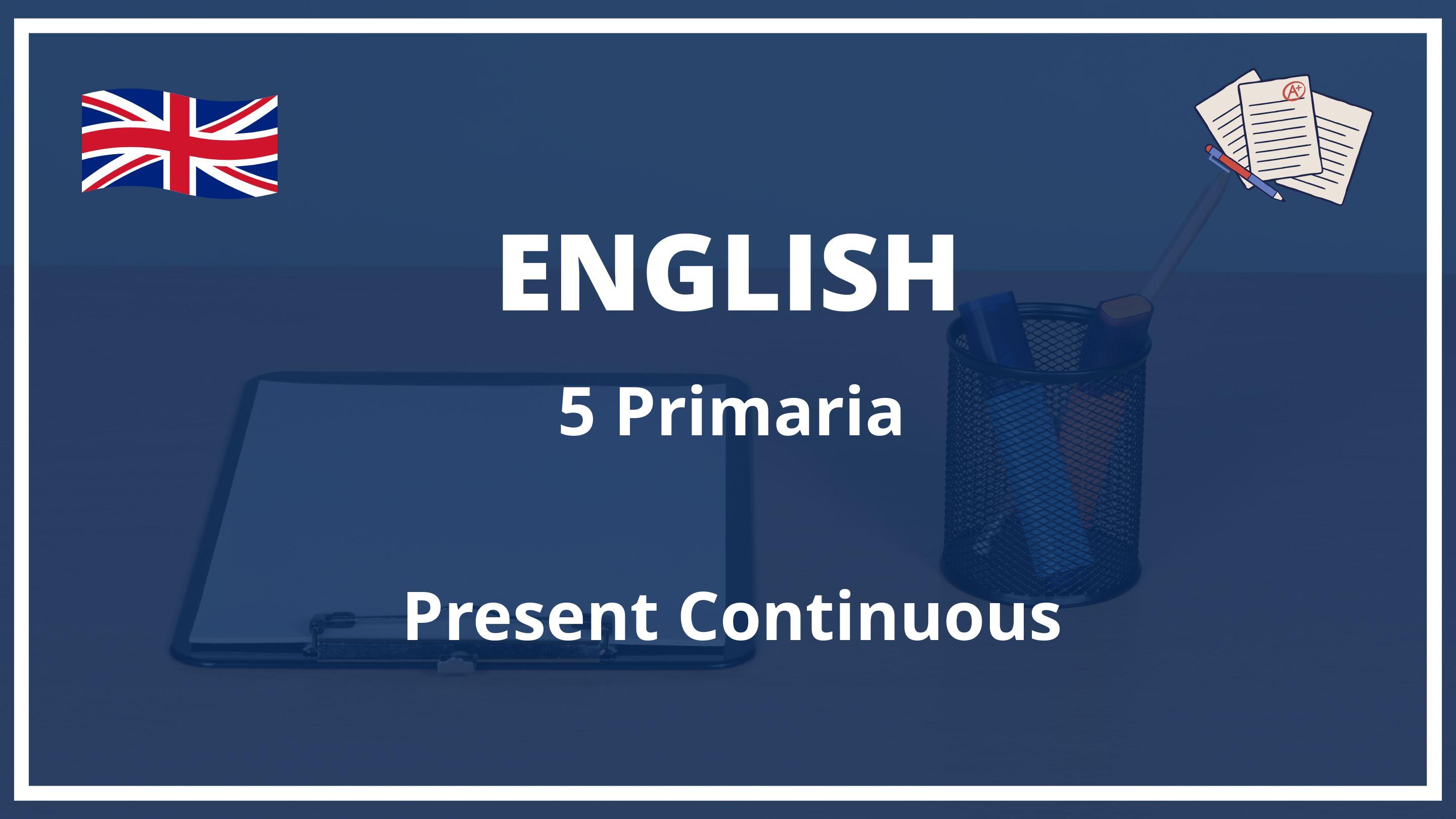 Present Continuous 5 Primaria