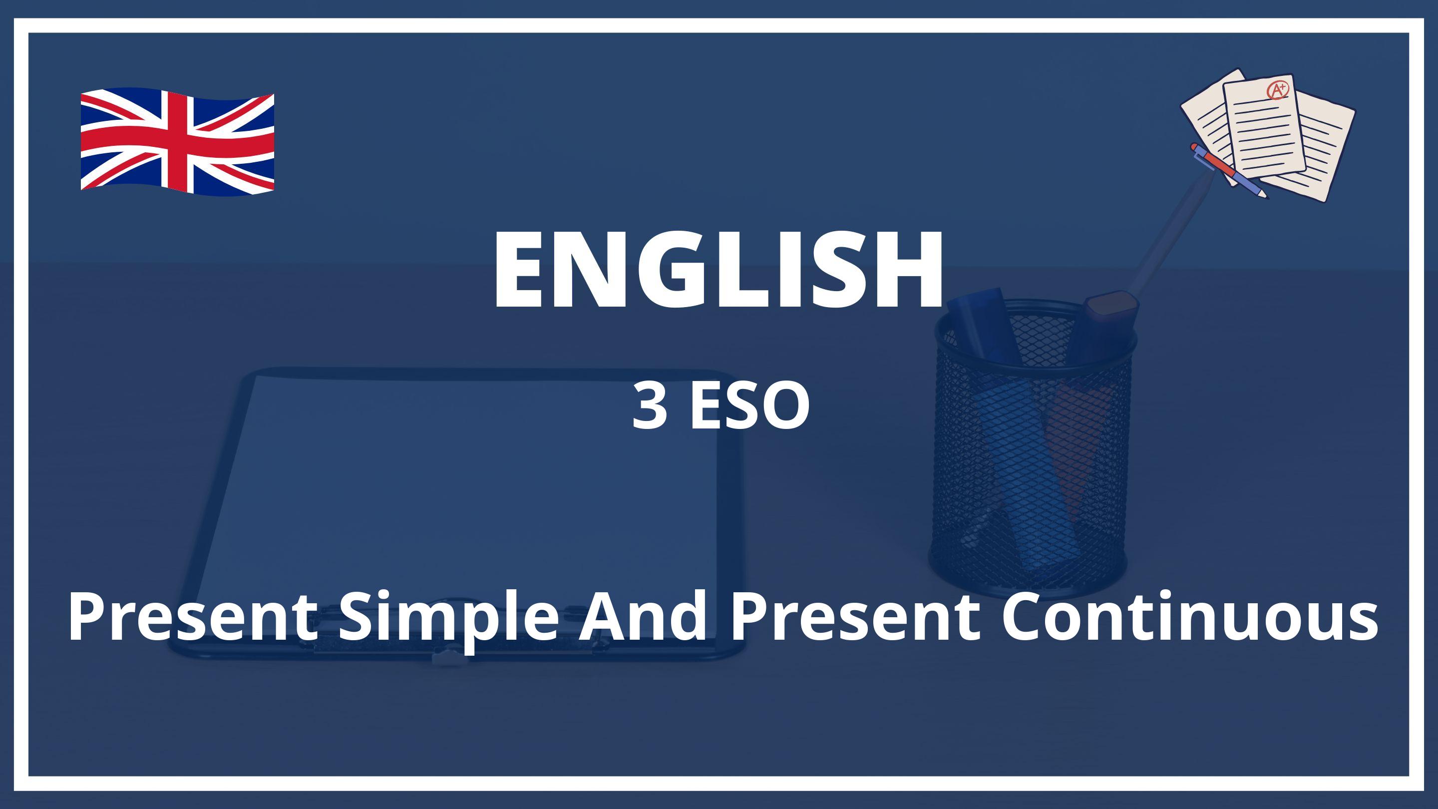 Present Simple And Present Continuous 3 ESO