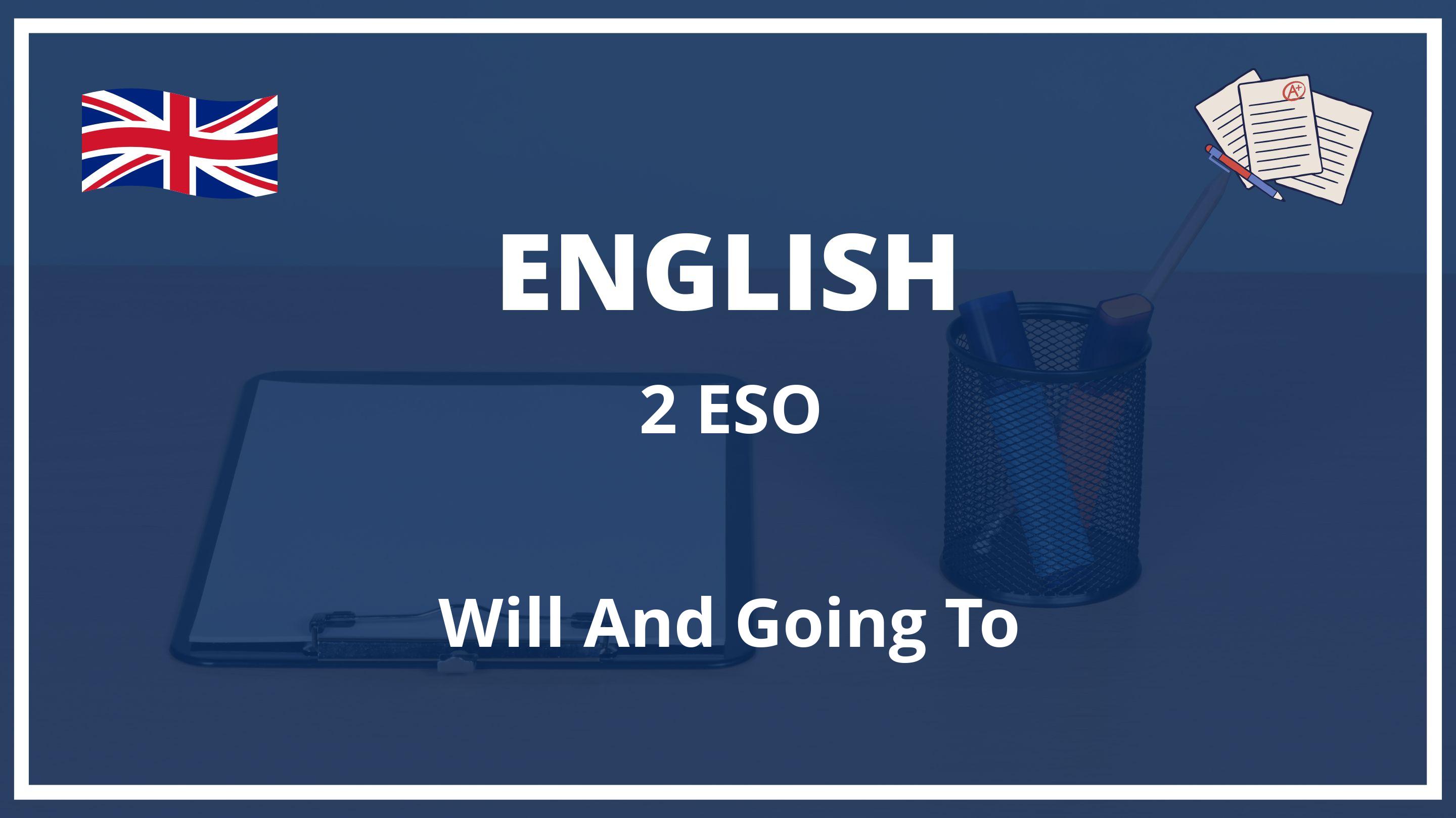 Will And Going To 2 ESO