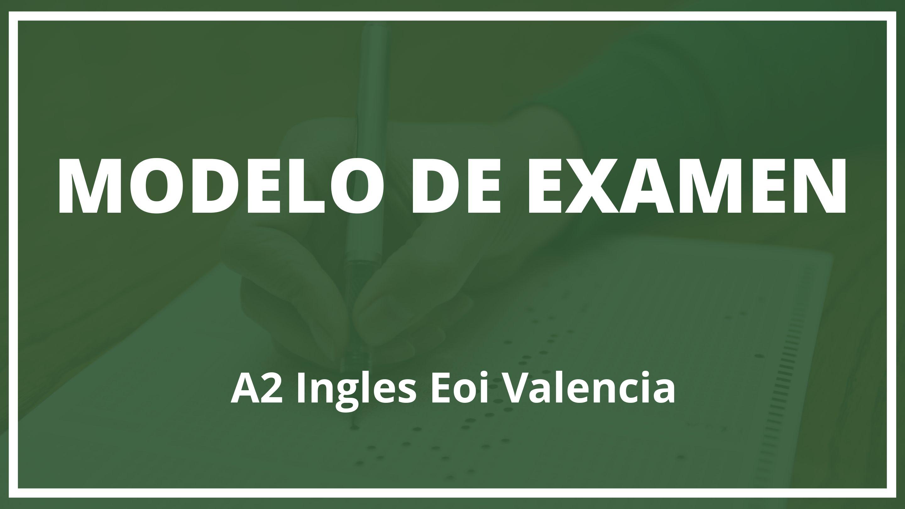 Examen A2 Ingles Eoi Valencia