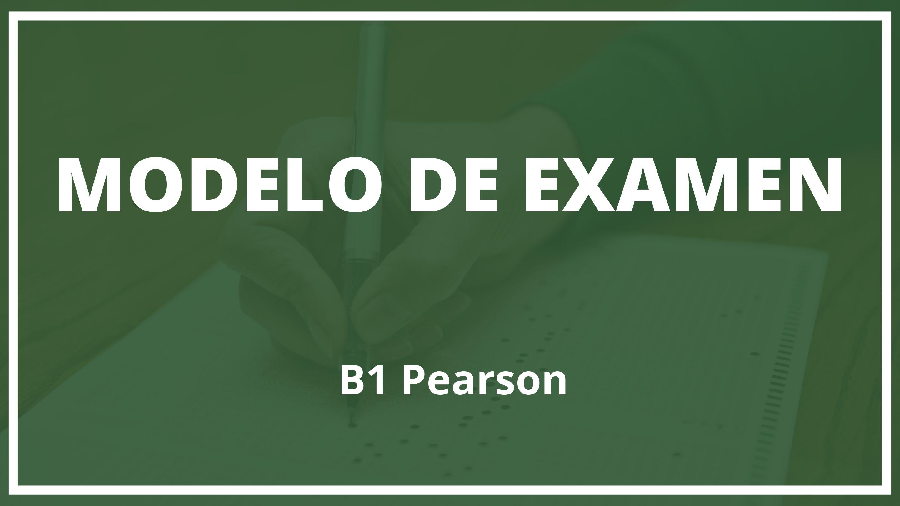 Examen B1 Pearson
