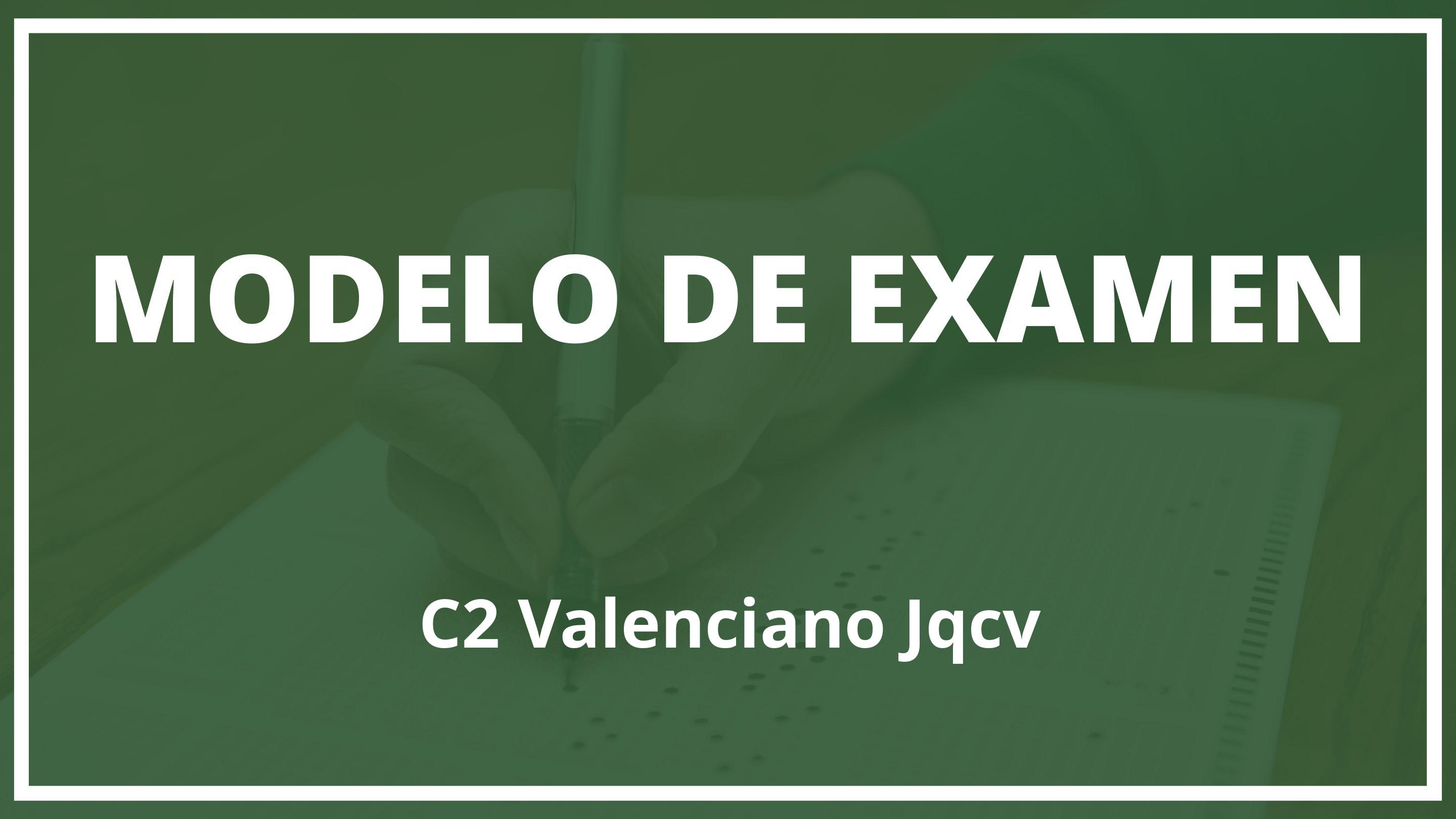 Examen C2 Valenciano Jqcv