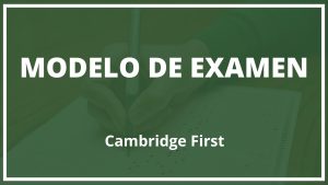 Modelo Examen Cambridge First