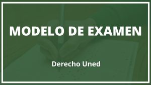 Examen Derecho Uned Modelo