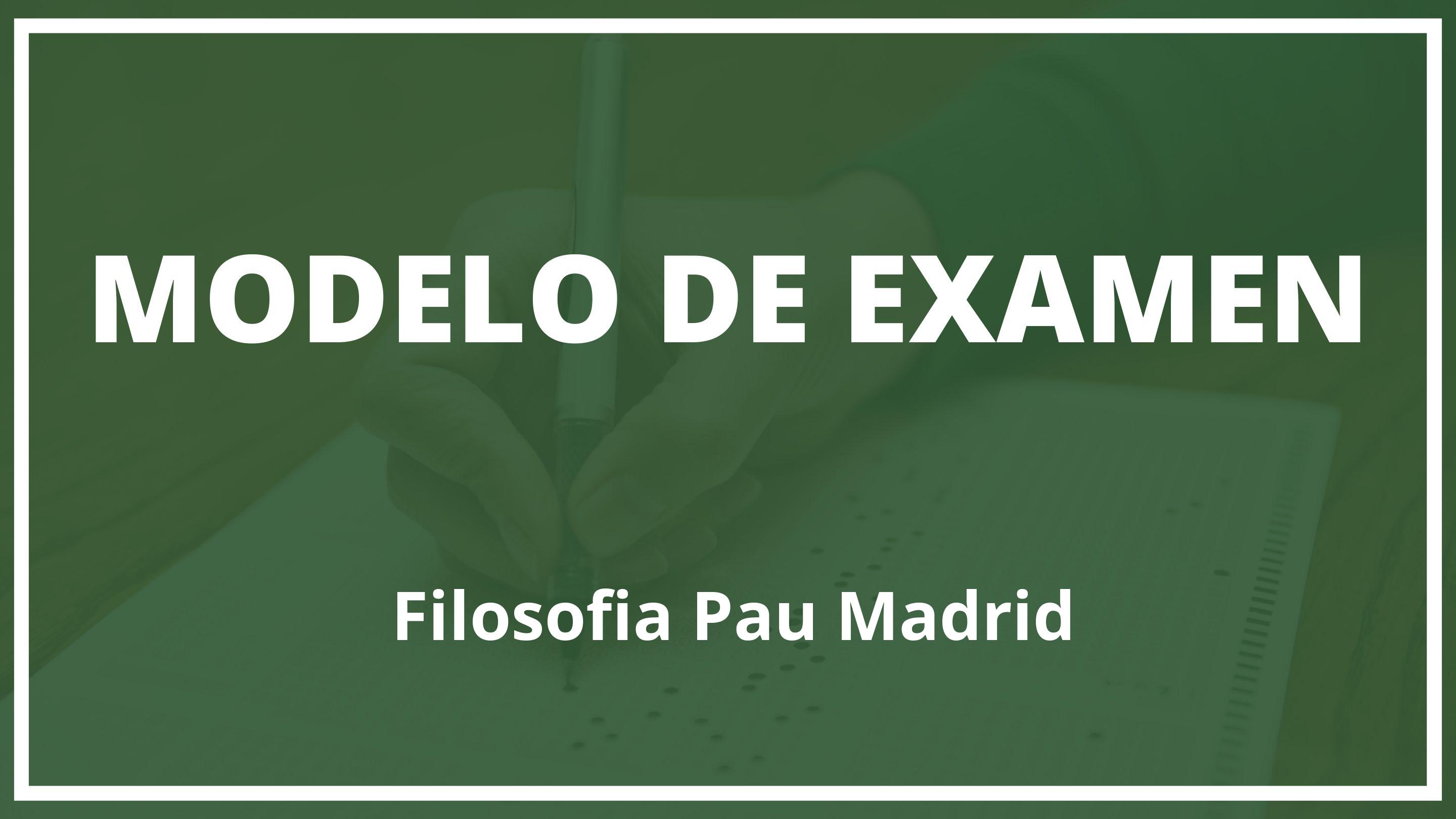 Examen Filosofia Pau Madrid