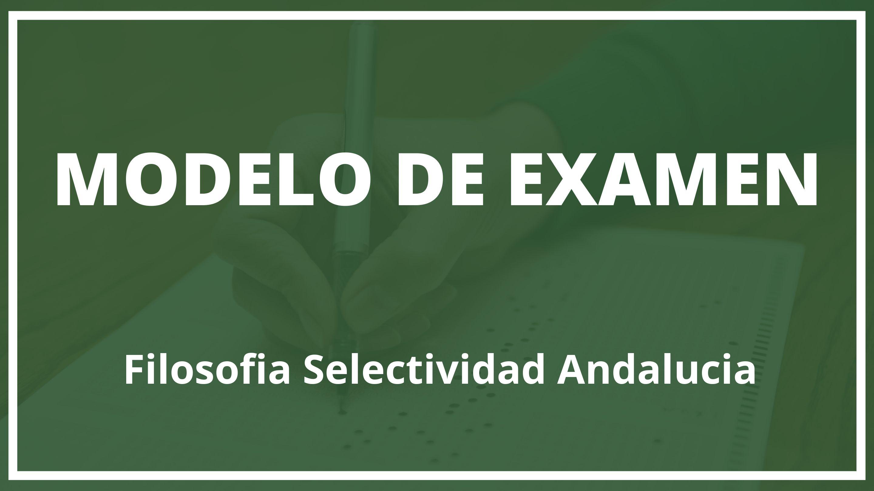 Examen Filosofia Selectividad Andalucia