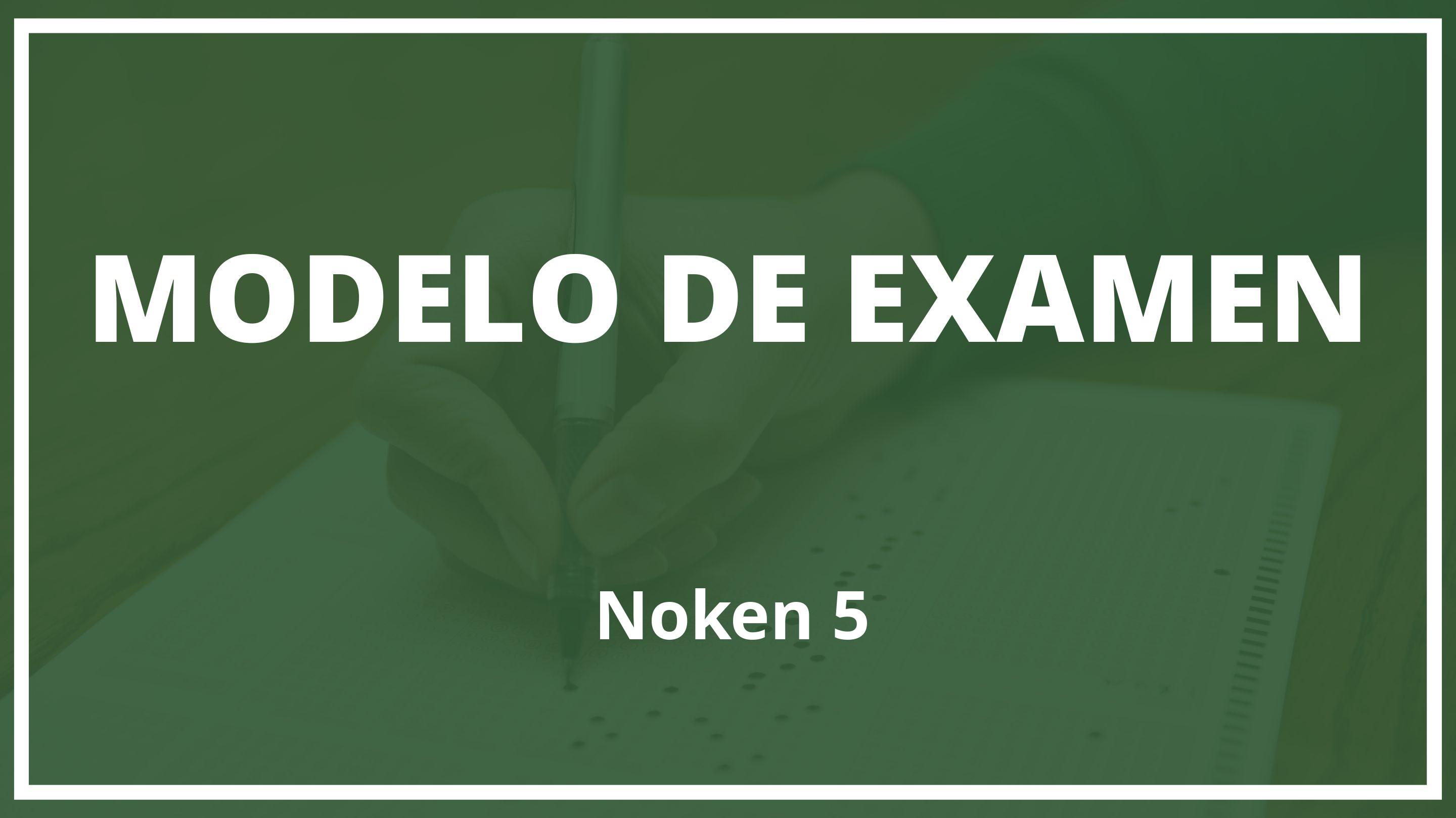 Examen Noken 5