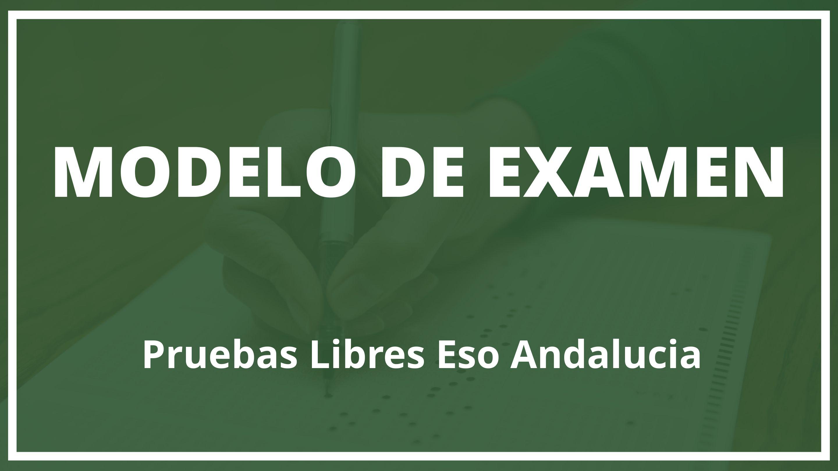 Examen Pruebas Libres Eso Andalucia