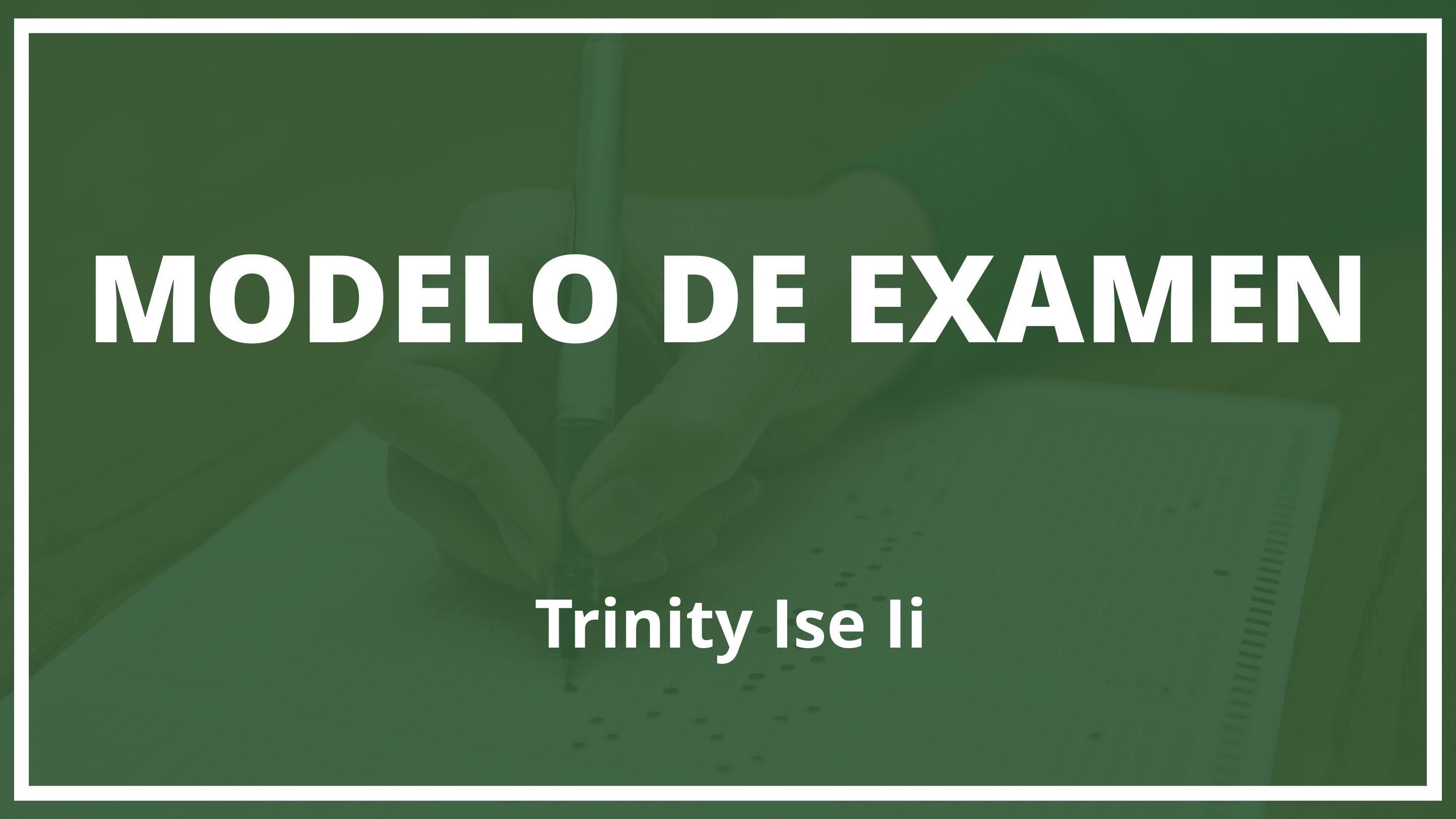 Examen Trinity Ise Ii