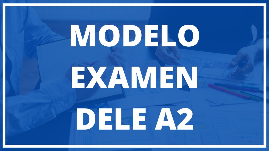 Modelo Examen DELE A2 2023