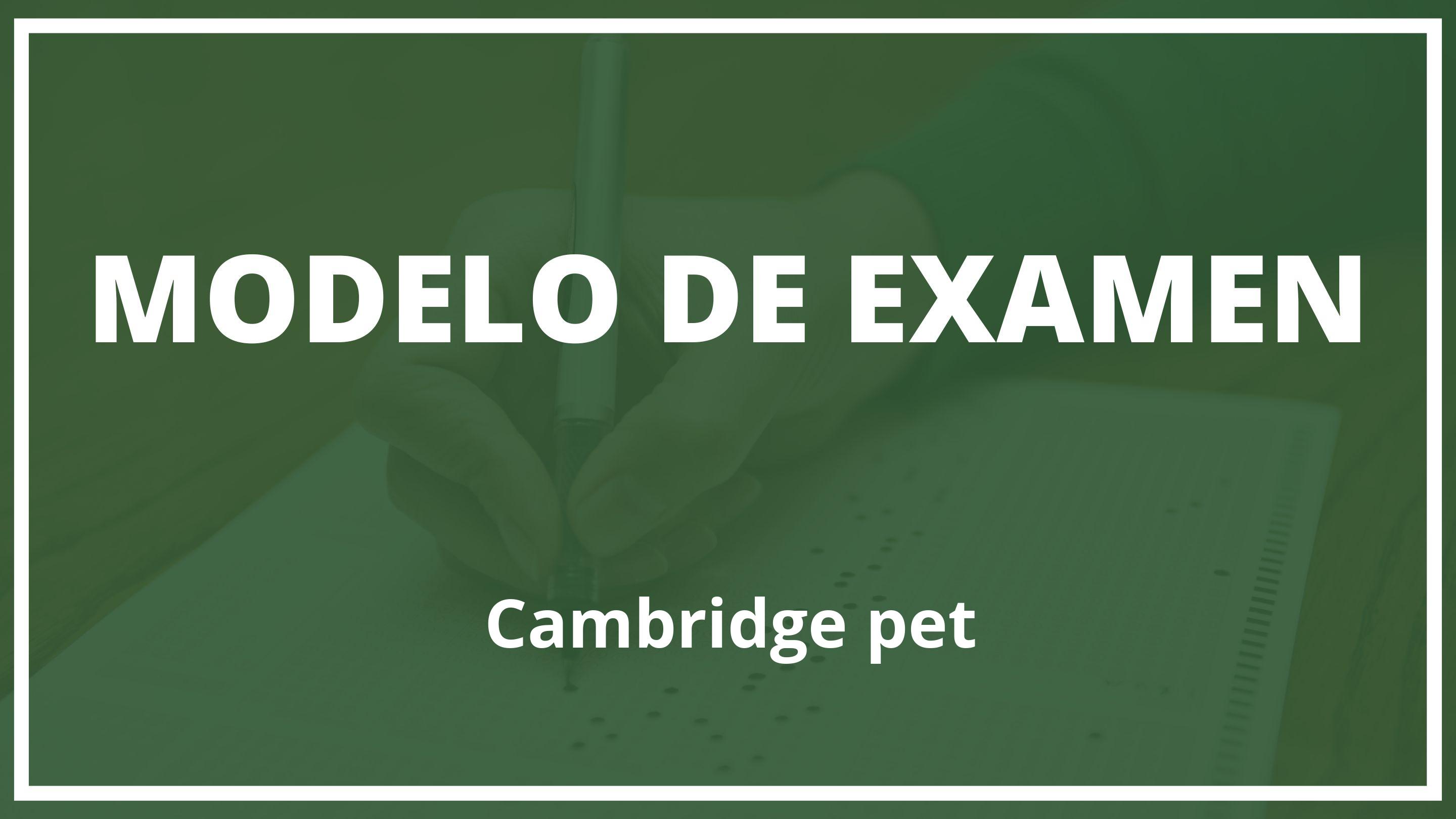 Modelo de Examen Cambridge pet