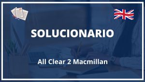 Solucionario All Clear 2 Macmillan PDF
